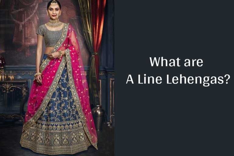 What are A Line Lehengas?